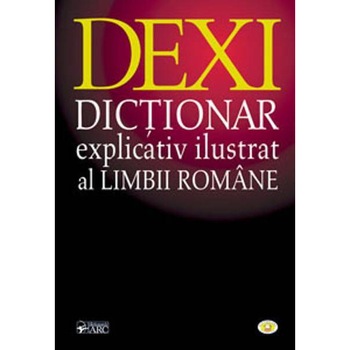 DEXI -editie lux (Dictionar explicativ ilustrat al lb.romane), Academia Romana DEXI -editie lux (Dictionar explicativ ilustrat al lb.romane), Academia Romana