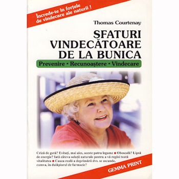 Sfaturi vindecatoare de la bunica - Thomas Courtenay Sfaturi vindecatoare de la bunica - Thomas Courtenay