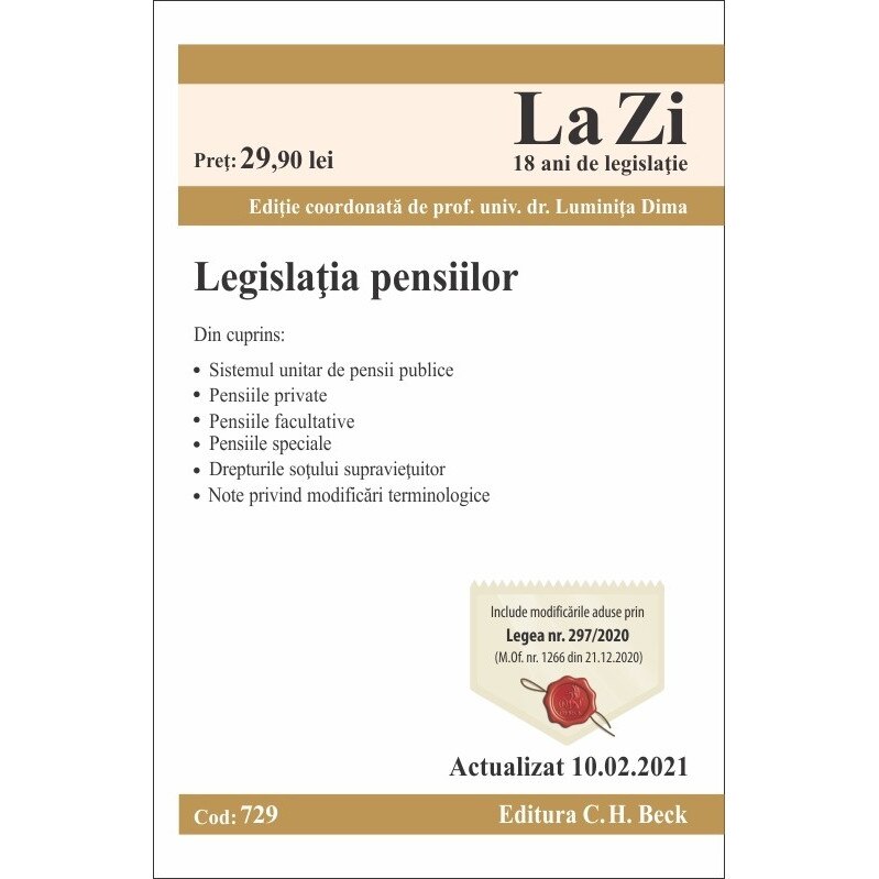 Legislatia pensiilor, cod 729, Actualizat la 10.02.2021 - Coord. Luminita Dima