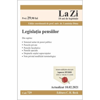 Legislatia pensiilor, cod 729, Actualizat la 10.02.2021 - Coord. Luminita Dima Legislatia pensiilor, cod 729, Actualizat la 10.02.2021 - Coord. Luminita Dima