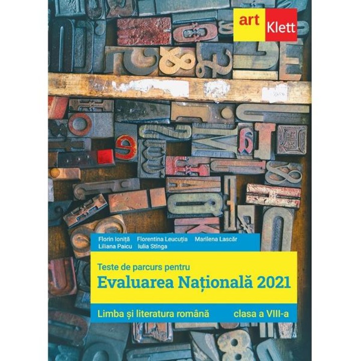 Limba romana - Clasa 8 - Teste pentru Evaluarea Nationala 2021 - Florin Ionita, Marilena Lascar