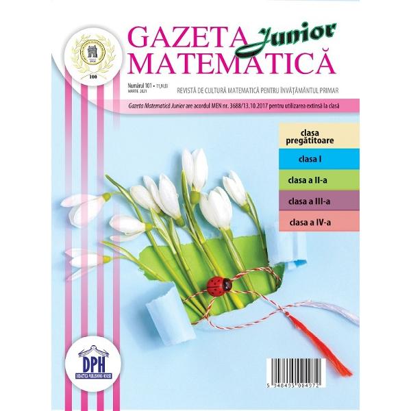 Gazeta matematica Junior Nr.101 martie 2021