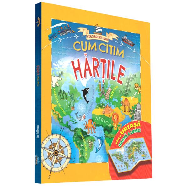 Exploratorii lumii. Cum citim hartile