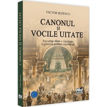 Canonul si vocile uitate - Victor Rizescu Canonul si vocile uitate - Victor Rizescu