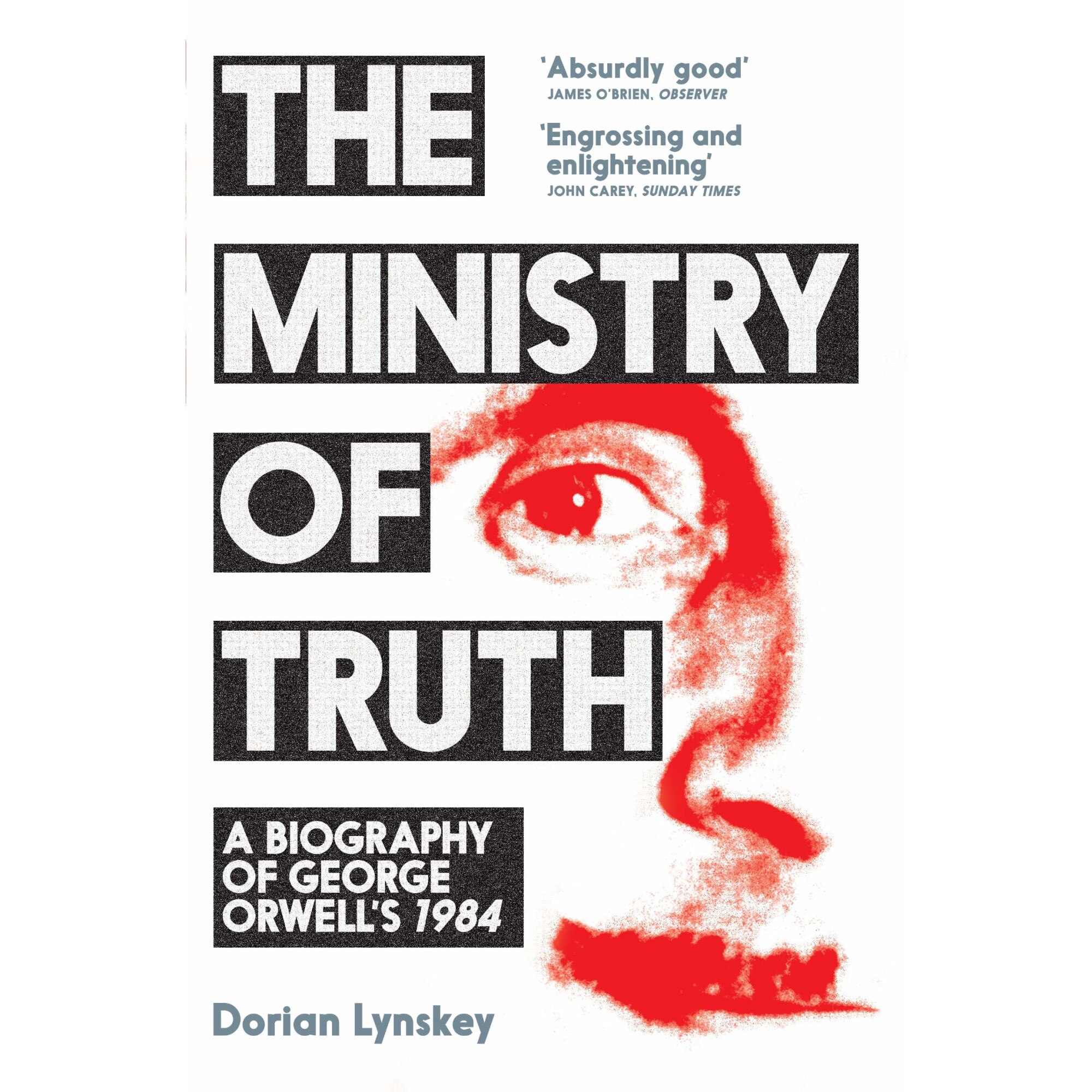 Ministry of Truth - Dorian Lynskey