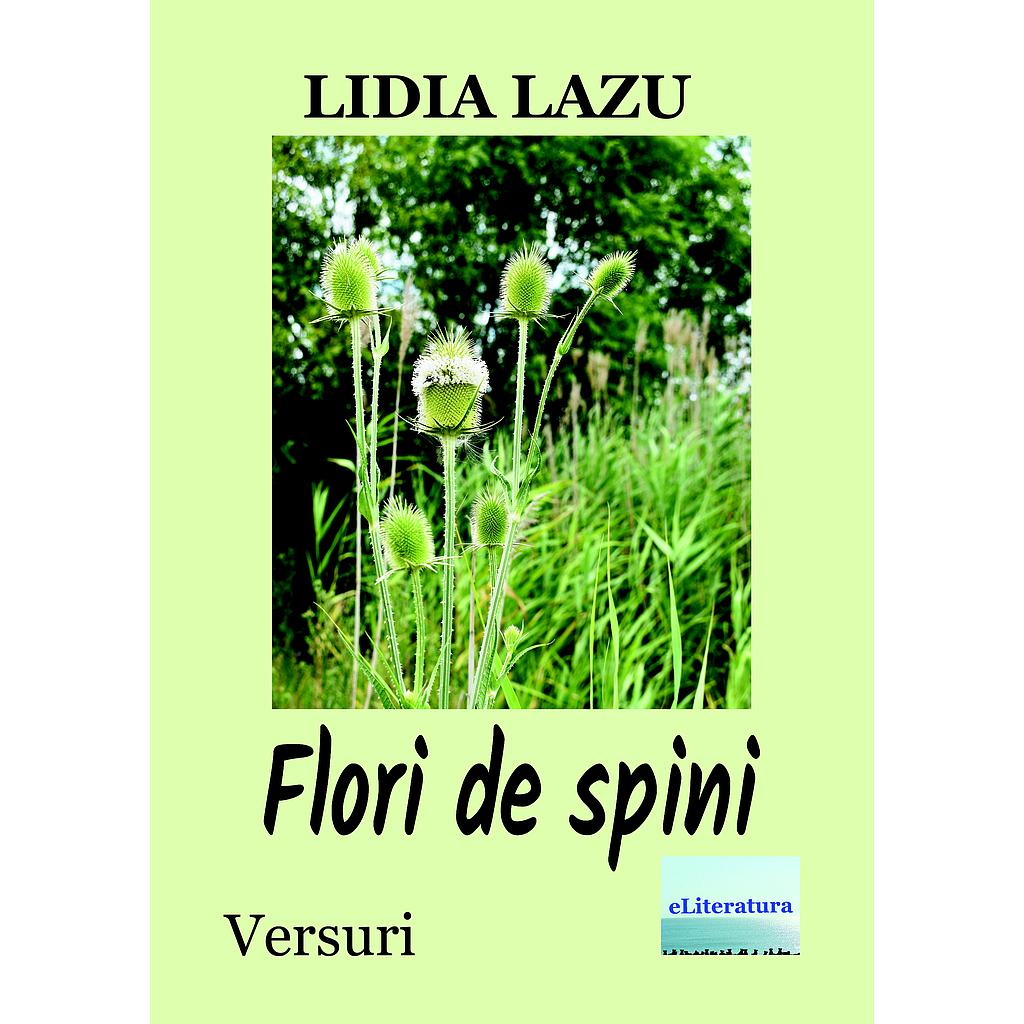 Flori de spini. Versuri de Lidia Lazu
