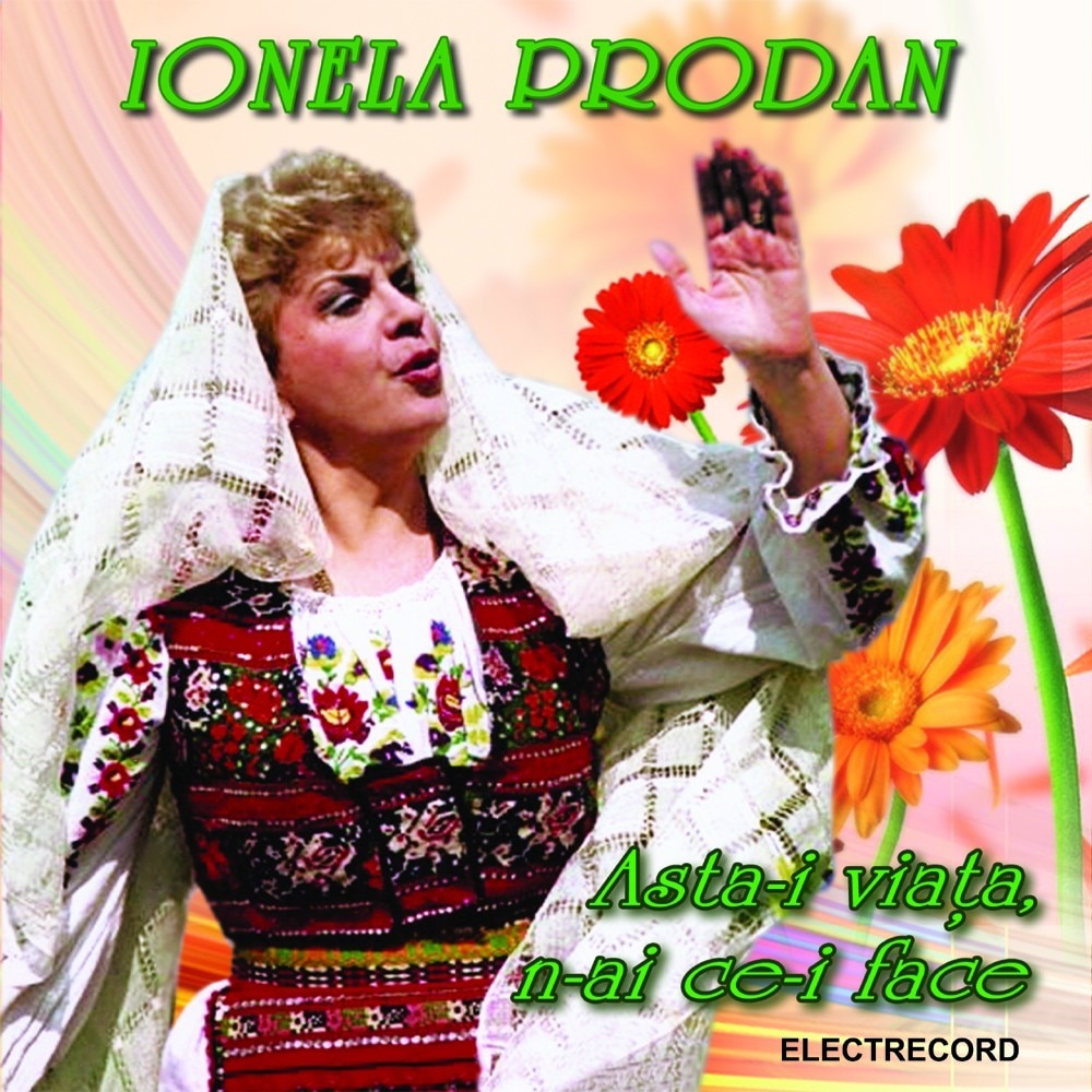 Ionela Prodan - Asta-i viata, n-ai ce-i face - CD