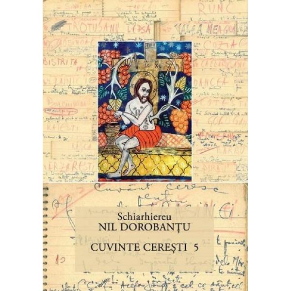 Cuvinte ceresti 5 - Ieroschimonah Nil Dorobantu