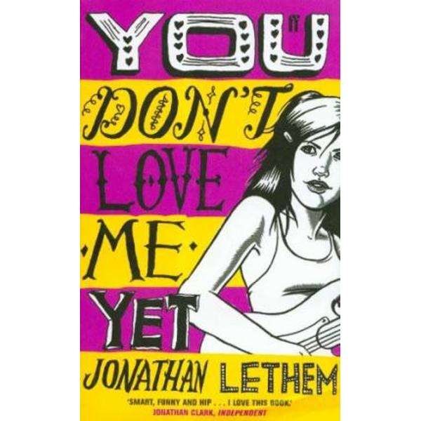 You Don't Love Me Yet - Jonathan Lethem