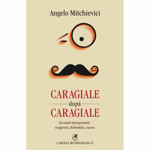 Caragiale dupa Caragiale - Angelo Mitchievici