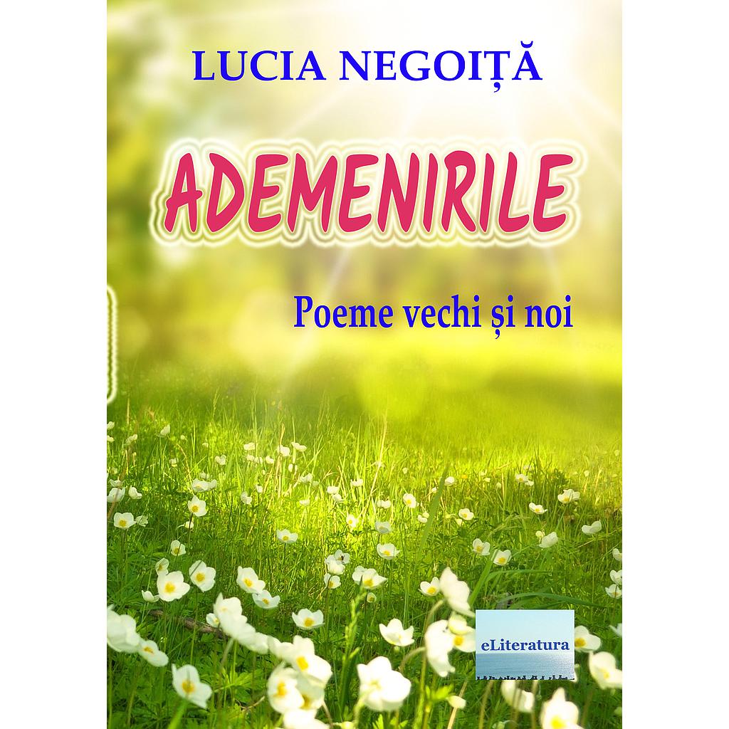 Ademenirile Poeme vechi si noi de Lucia Negoita