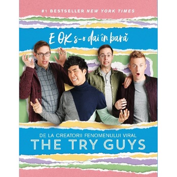 E ok s-o dai in bara, The Try Guys E ok s-o dai in bara, The Try Guys