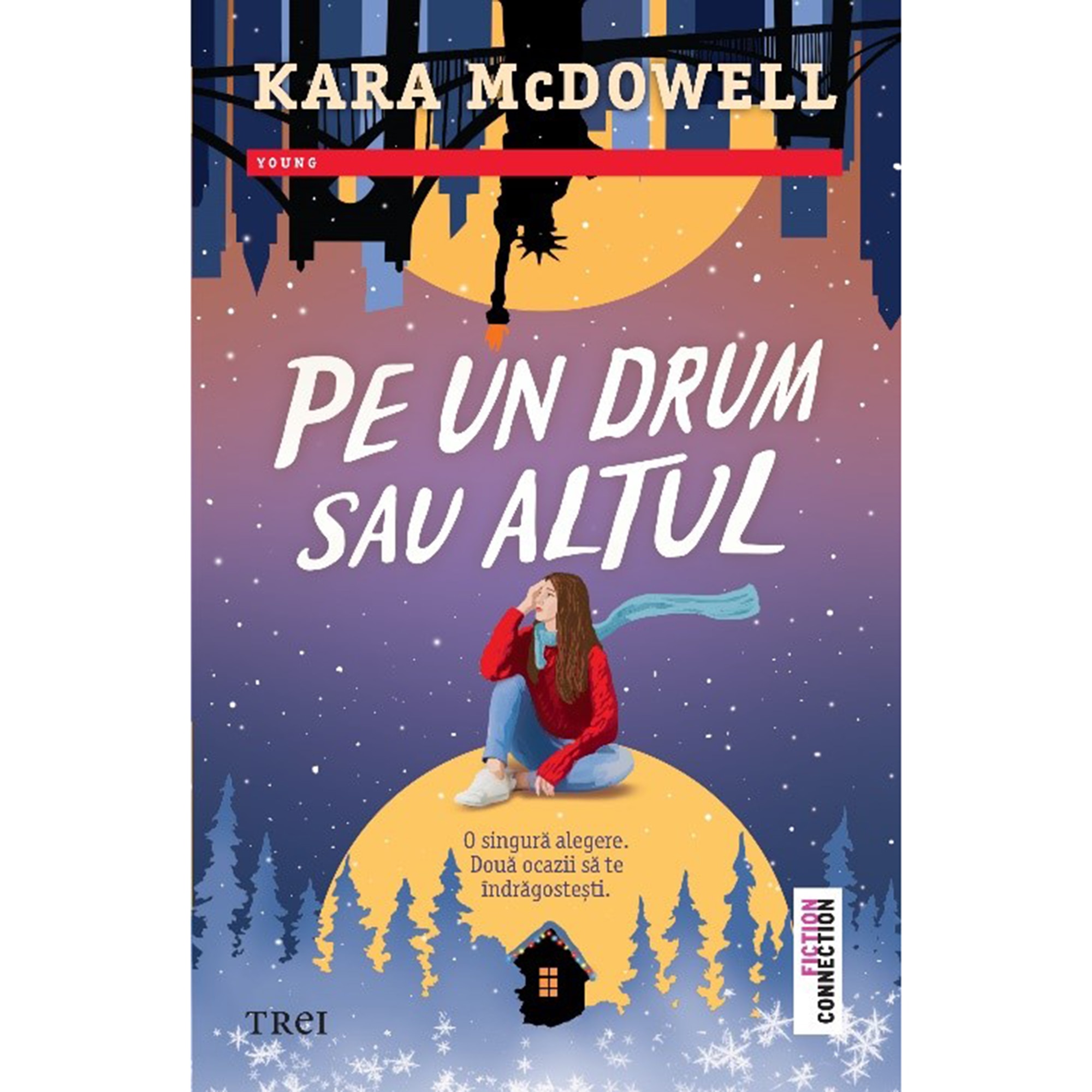 Pe un drum sau altul, Kara McDowell