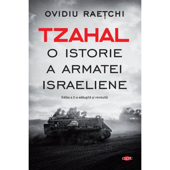 Tzahal.O istorie a armatei israeliene, volumul 267, Ovidiu Raetchi