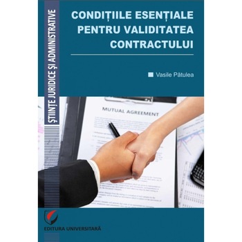 Conditiile esentiale pentru validitatea contractului - Vasile Patulea Conditiile esentiale pentru validitatea contractului - Vasile Patulea