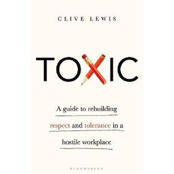 Toxic - Clive Lewis, ed 2021 Toxic - Clive Lewis, ed 2021