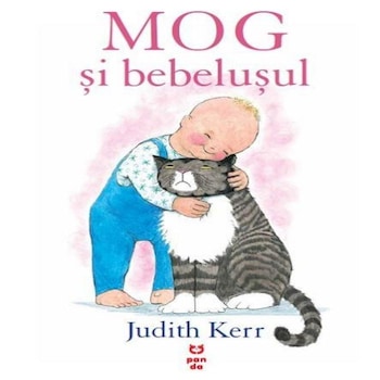 Mog si Bebelusul - Judith Kerr Mog si Bebelusul - Judith Kerr