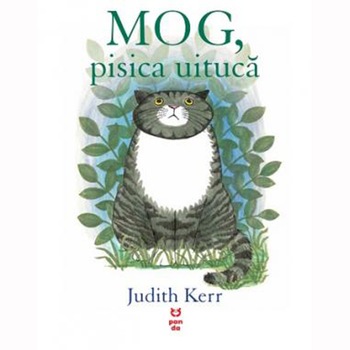 Mog, Pisica Uituca - Judith Kerr Mog, Pisica Uituca - Judith Kerr