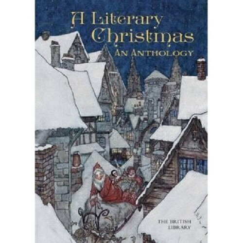 A Literary Christmas: An Anthology - World of books