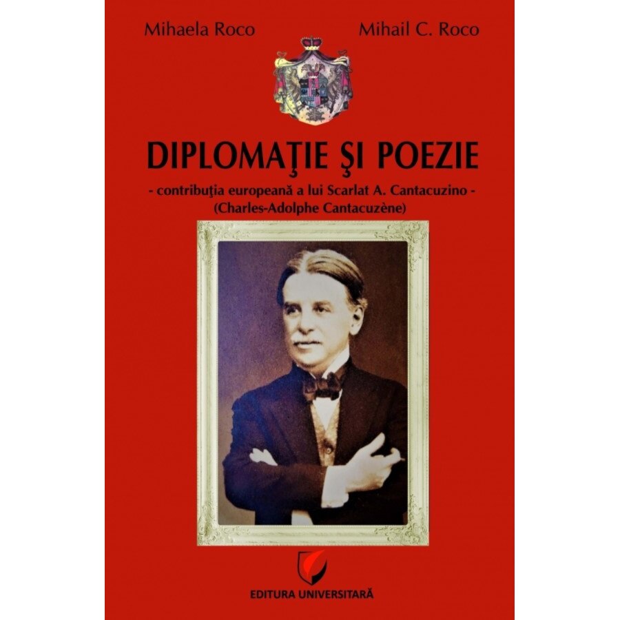 Diplomatie si poezie - contributia europeana a lui Scarlat A. Cantacuzino (Charles-Adolphe Cantacuzène)