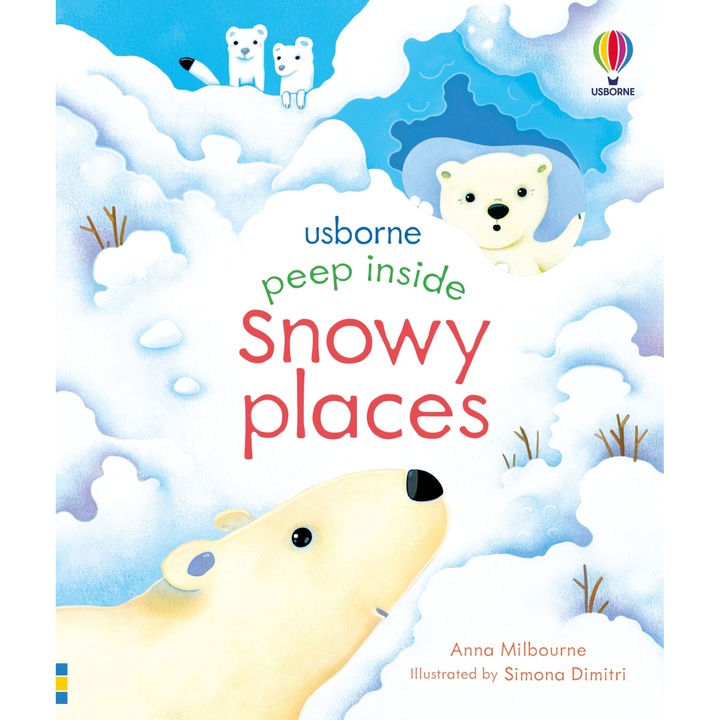 Usborne Peep Inside Snowy Places könyv, Anna Milbourne, 3+