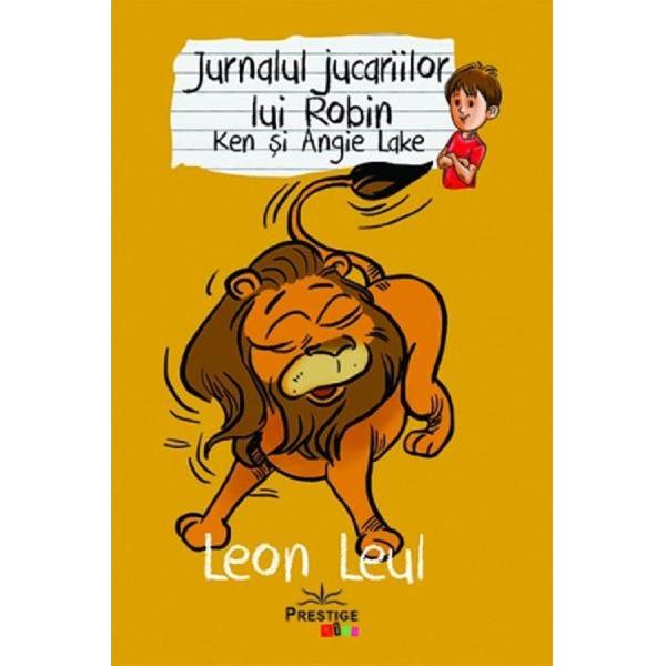 Jurnalul jucariilor lui Robin. Leon Leul - Ken Lake, Angie Lake