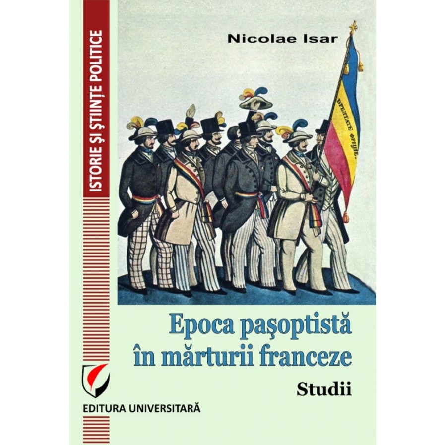 Epoca pasoptista in marturii franceze. Studii - Nicolae Isar