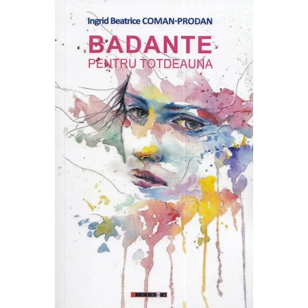 Badante pentru totdeauna - Ingrid Beatrice Coman-Prodan