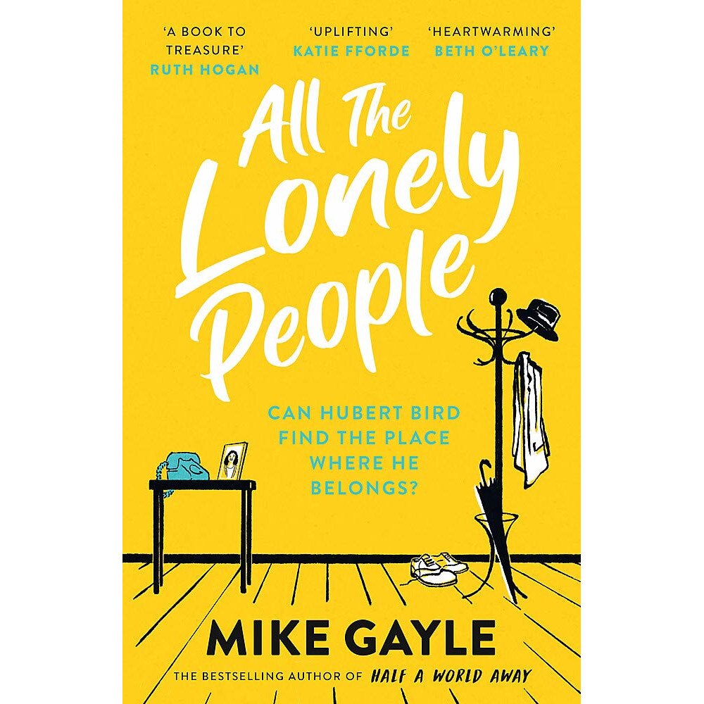 All The Lonely People - Mike Gayle, editia 2021