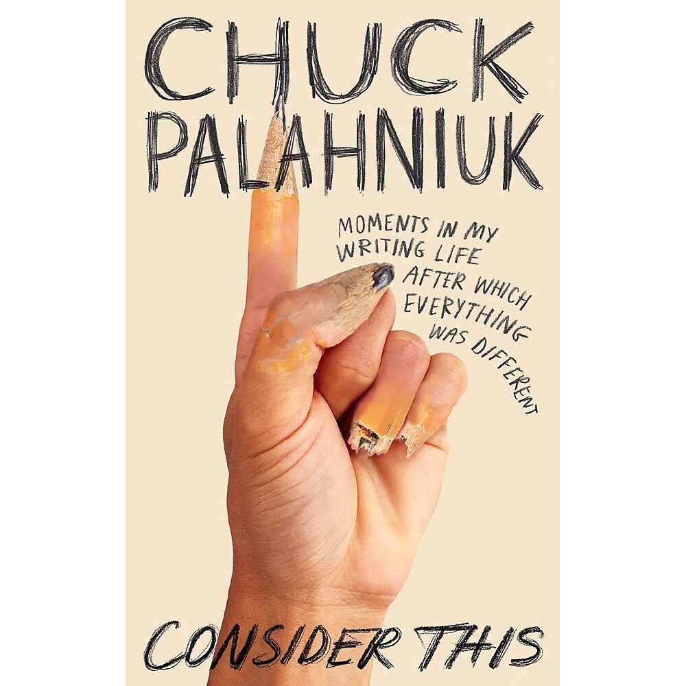 Consider This - Chuck Palahniuk, editia 2021