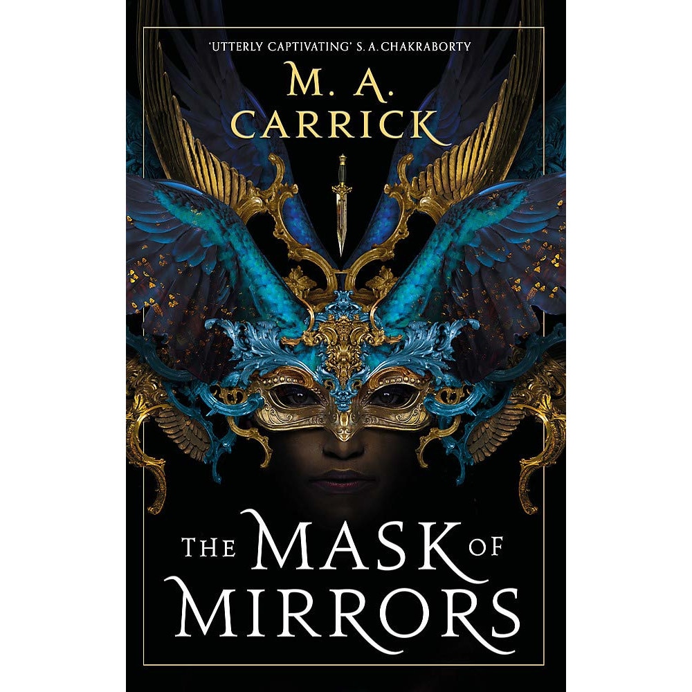 Mask of Mirrors - M. A. Carrick, editia 2021