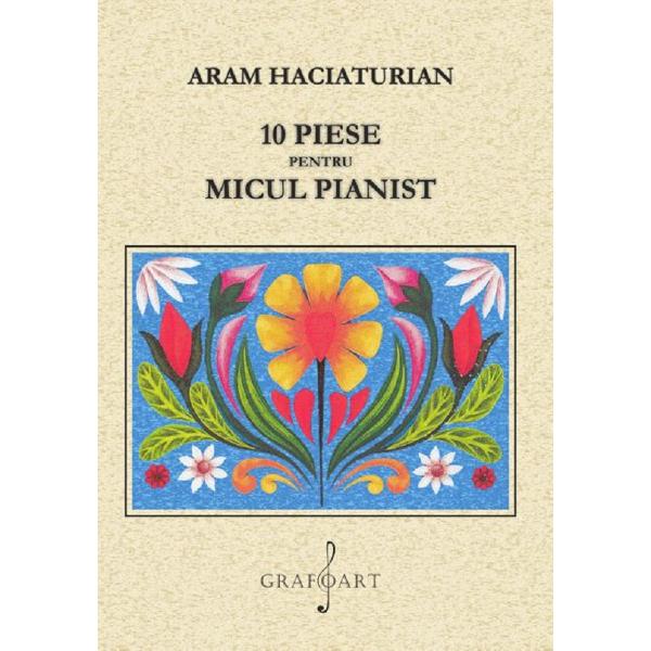 10 piese Pentru Micul Pianist - Aram Haciaturian