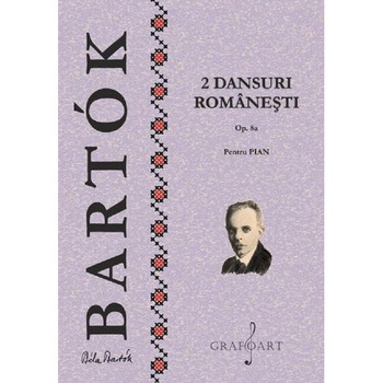 2 dansuri romanesti, Op.8a Pentru Pian - Bela Bartok 2 dansuri romanesti, Op.8a Pentru Pian - Bela Bartok