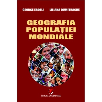 Geografia populatiei mondiale - George Erdeli Geografia populatiei mondiale - George Erdeli