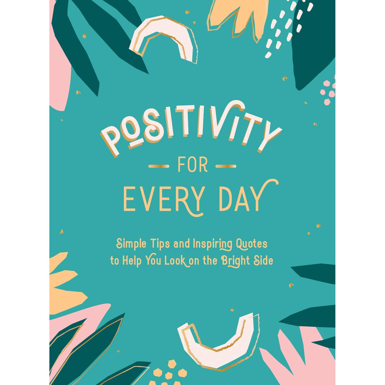 Positivity for Every Day - Publishers Summersdale, editia 2021