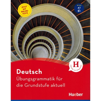 Gramatica germana Ubungsgrammtik fur die Grundstufe - aktuell - Buch mit Online Tests Gramatica germana Ubungsgrammtik fur die Grundstufe - aktuell - Buch mit Online Tests