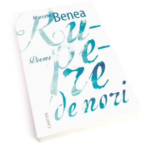 Rupere de nori - Marcela Benea