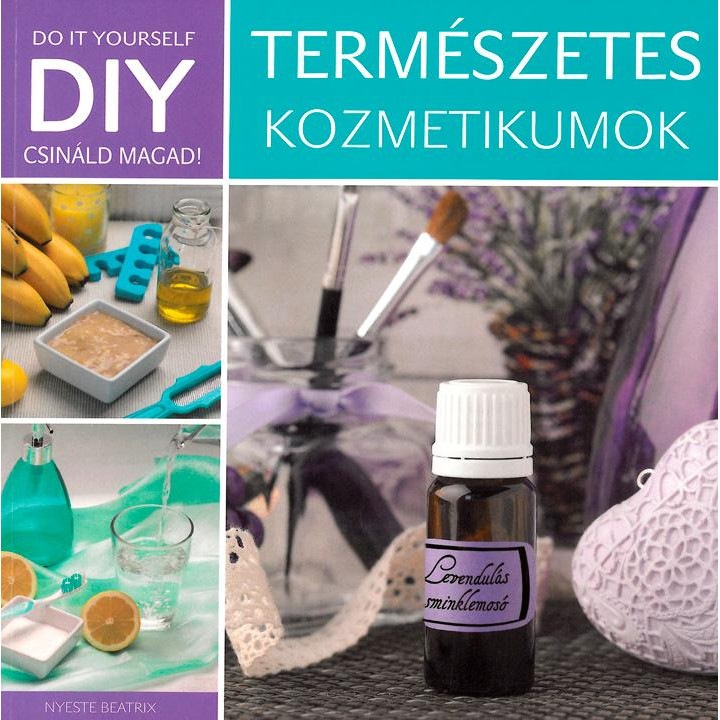 DIY: TERMÉSZETES KOZMETIKUMOK