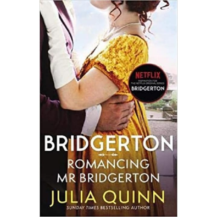 Bridgerton: Romancing Mr Bridgerton - Julia Quinn, editia 2021