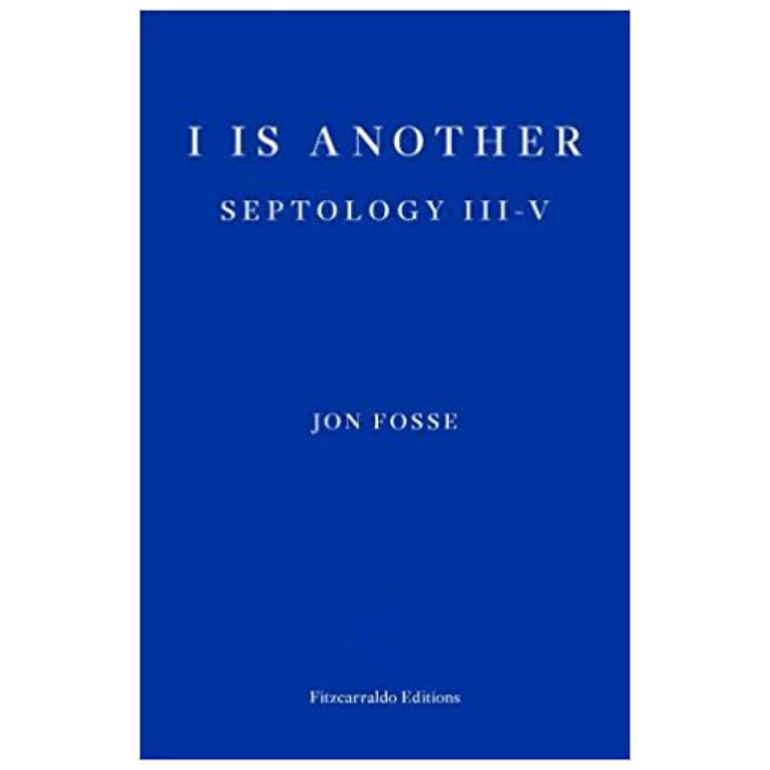 I is Another: Septology III-V - Jon Fosse