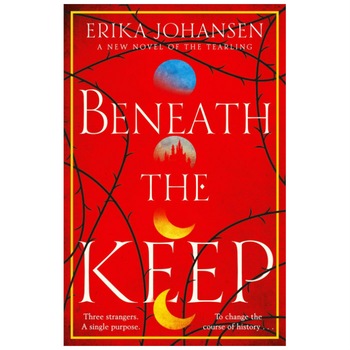 Beneath the Keep: A Novel of the Tearling (format mare) - Erika Johansen Beneath the Keep: A Novel of the Tearling (format mare) - Erika Johansen