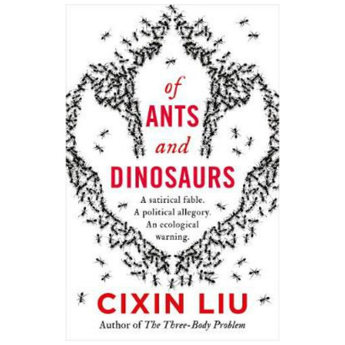 Of Ants and Dinosaurs (editia 2021) - Cixin Liu