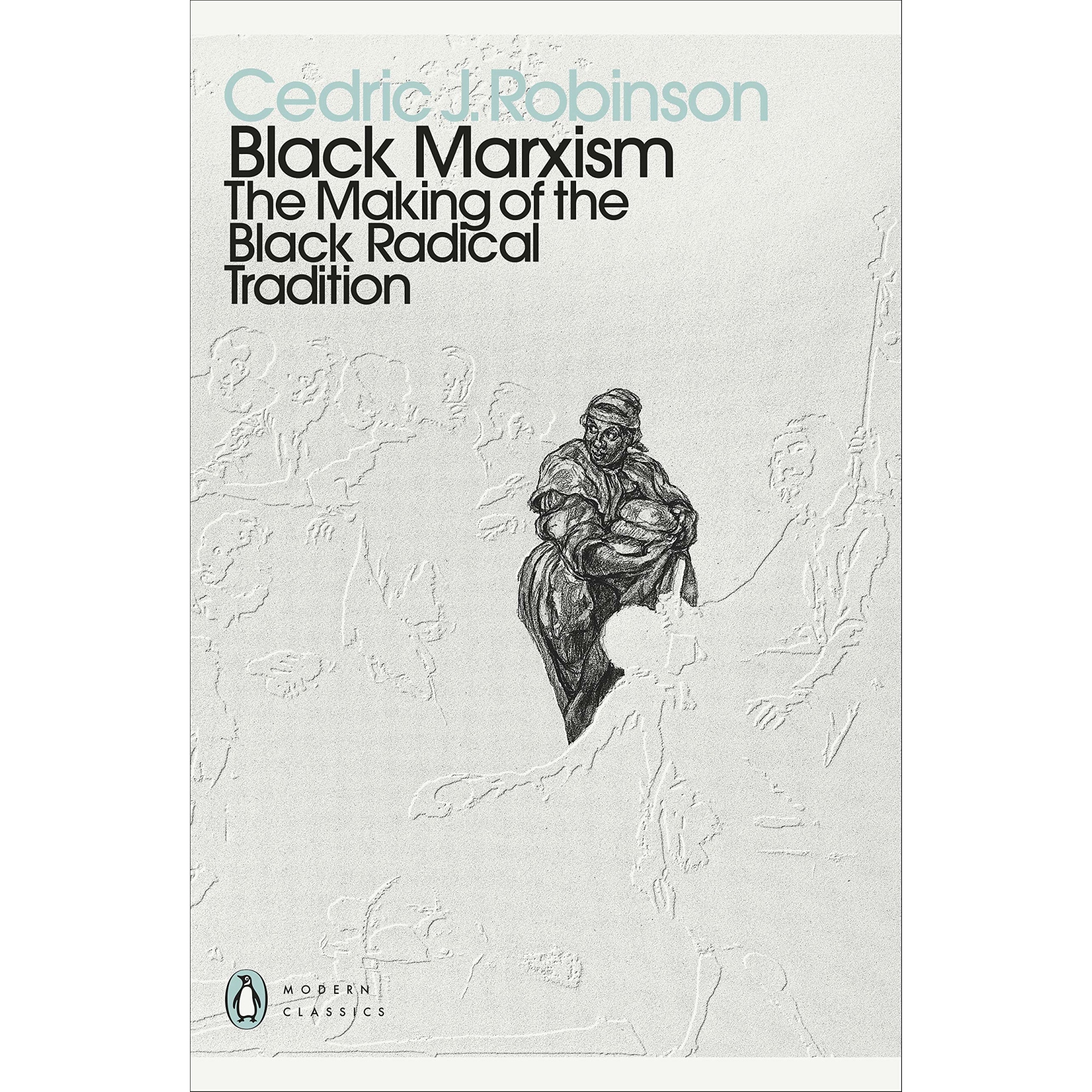 Black Marxism - Cedric J. Robinson, ed 2021