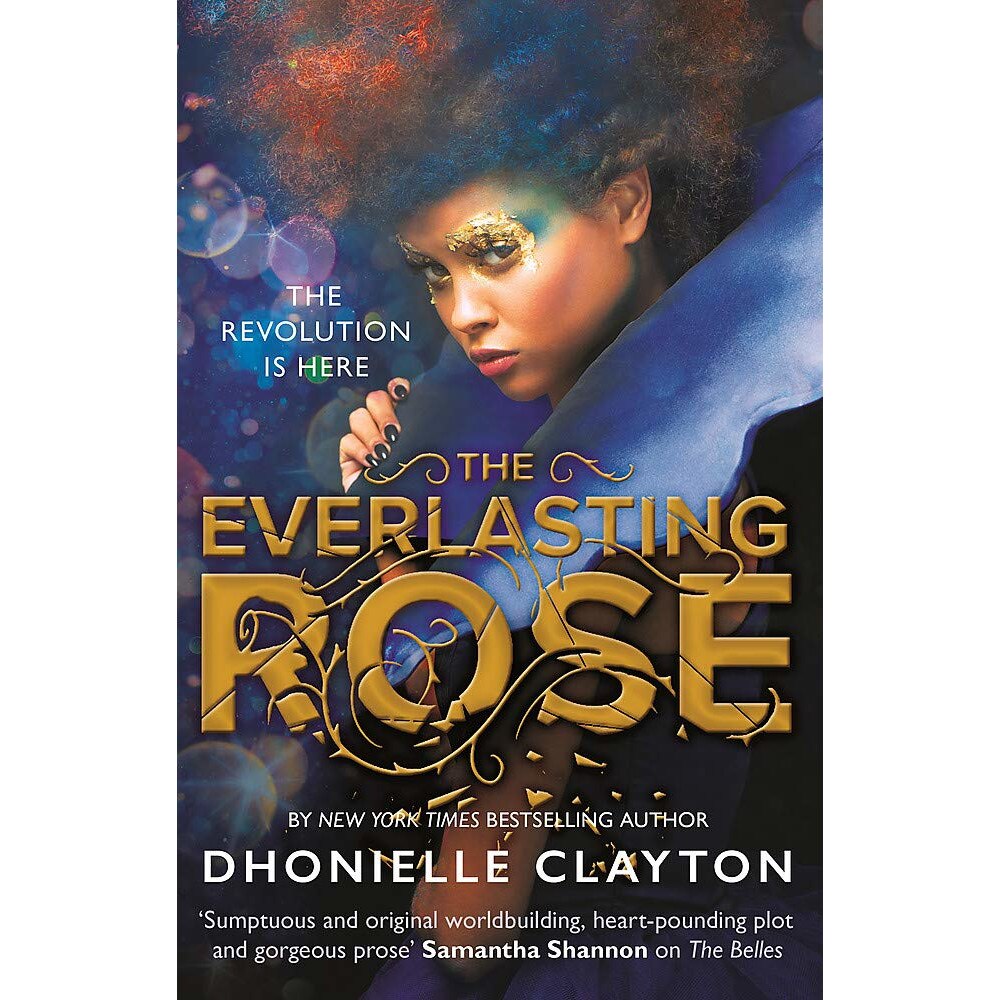 Everlasting Rose - Dhonielle Clayton, editia 2019
