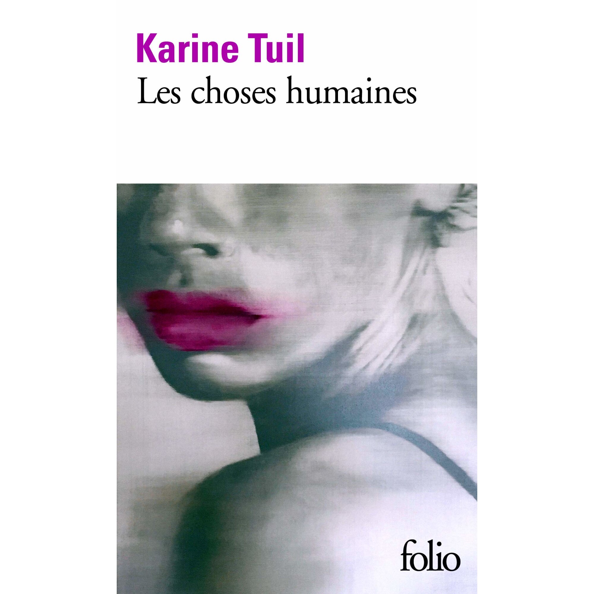 Les choses humaines - Karine Tuil, editia 2020