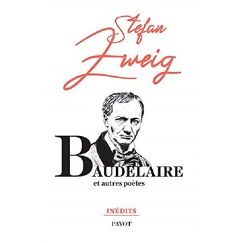 Baudelaire - Stefan Zweig, editia 2021 Baudelaire - Stefan Zweig, editia 2021
