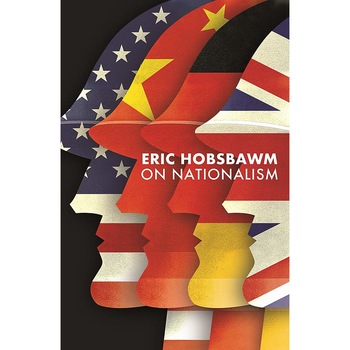 On Nationalism - Eric Hobsbawm On Nationalism - Eric Hobsbawm