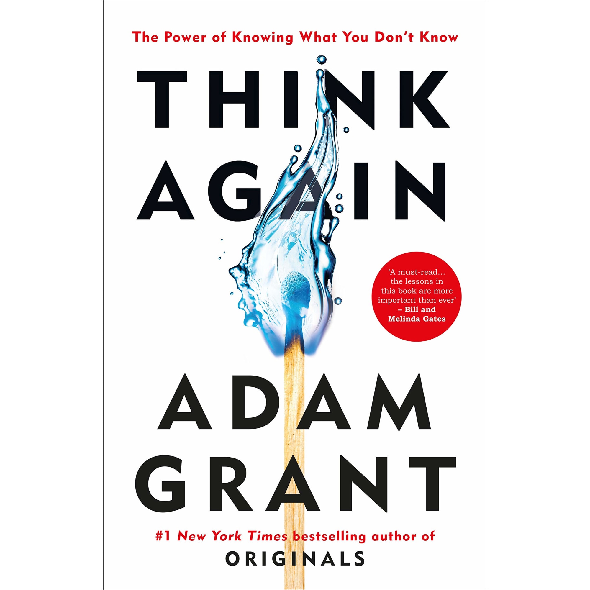 Think Again : The Power of Knowing What You Don't Know - Adam Grant