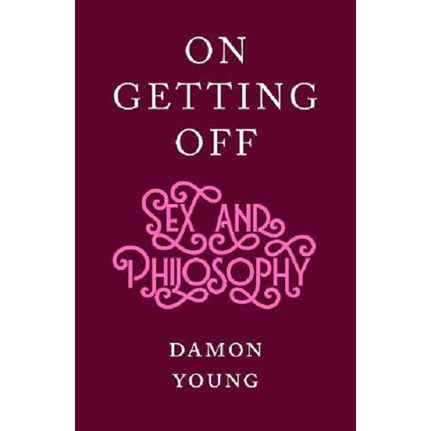 On Getting Off - Damon Young, ed 2021