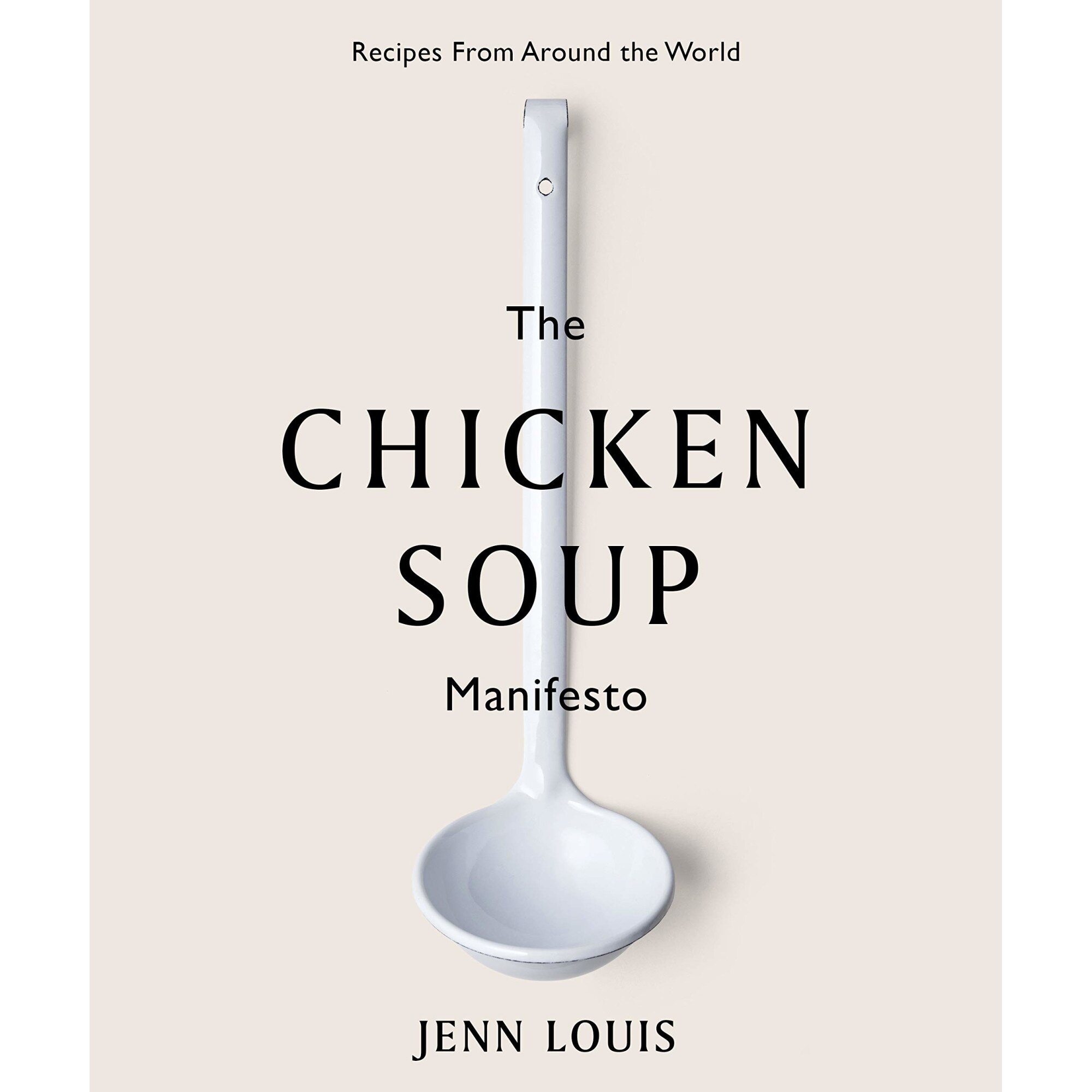 Chicken Soup Manifesto - Jenn Louis